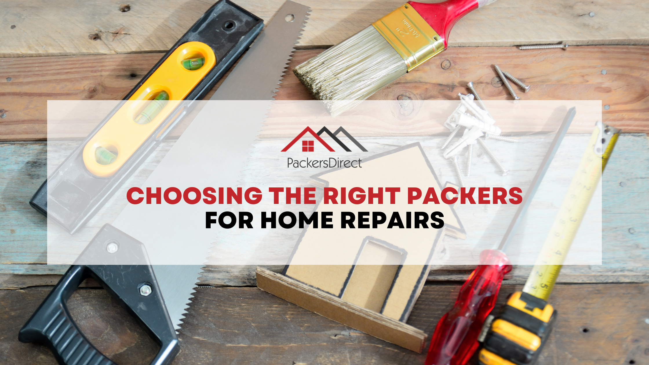 Choosing the Right Packers for Home Repairs