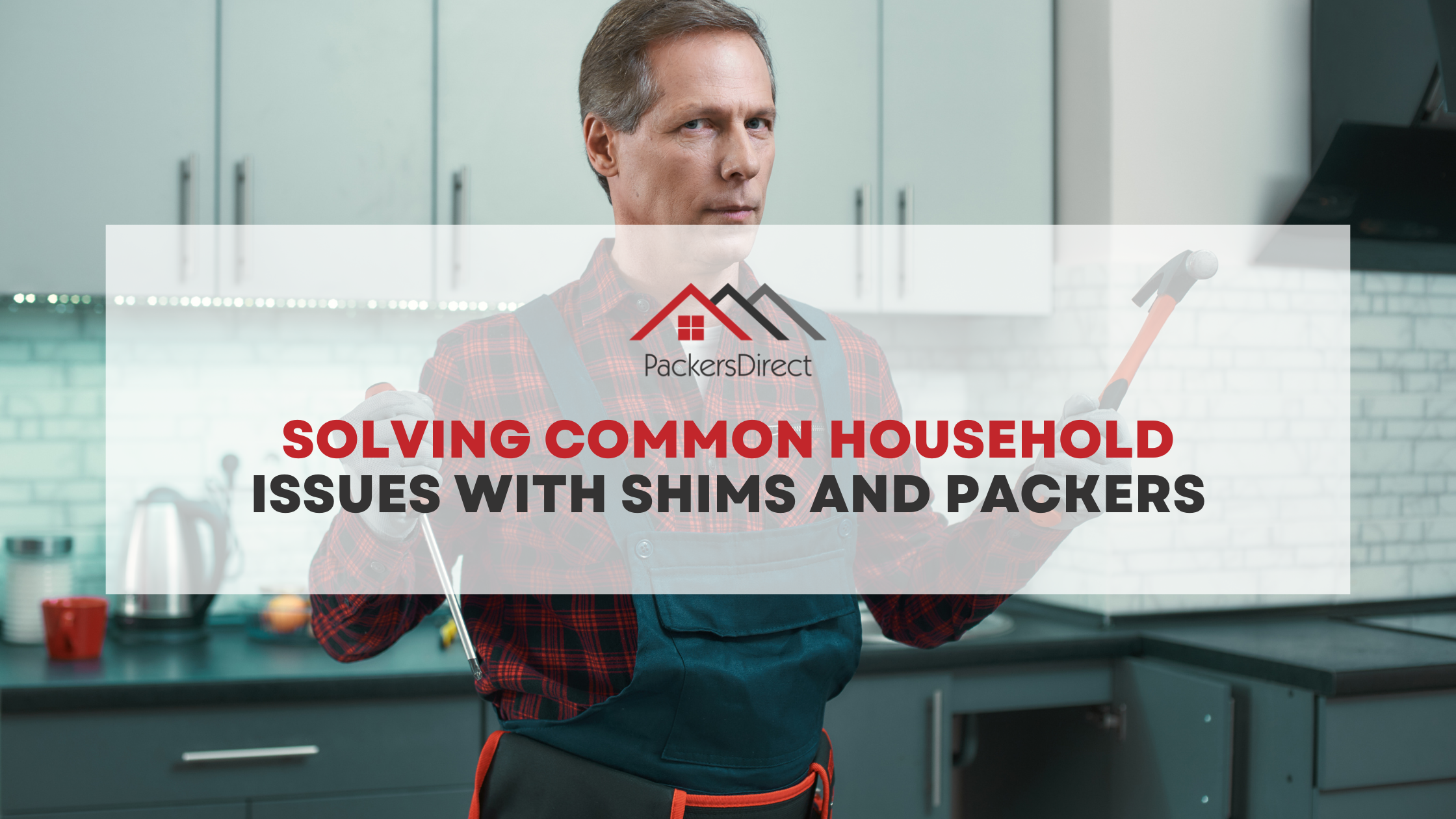 Solving Common Household Issues with Shims and Packers